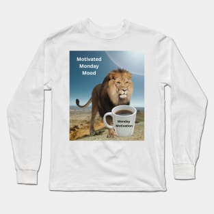 Motivated Monday Mood: Monday Motivation Long Sleeve T-Shirt